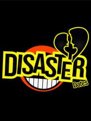 Disaster Dates series tv