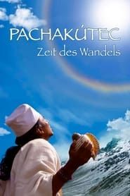 Pachakútec - Zeit des Wandels series tv