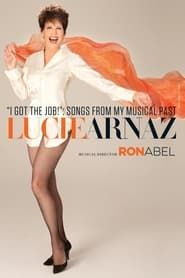Lucie Arnaz: I Got the Job! Songs From My Musical Past series tv