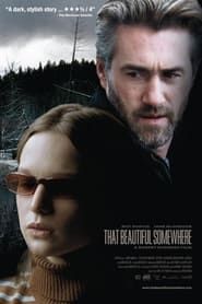 That Beautiful Somewhere 2007 streaming