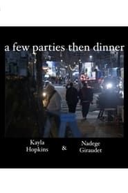 A Few Parties then Dinner series tv