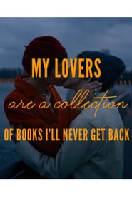 Image My Lovers are a Collection of Books I’ll Never Get Back 2022