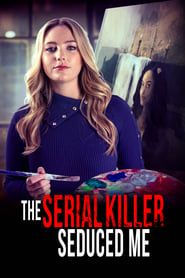 The Serial Killer Seduced Me series tv