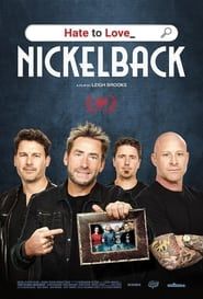 Hate to Love: Nickelback series tv