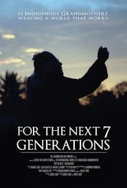watch For the Next 7 Generations
