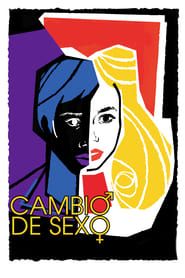 watch Cambio de sexo (Je veux être femme)