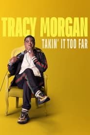 Tracy Morgan: Takin' It Too Far series tv