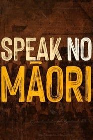 Speak No Māori series tv