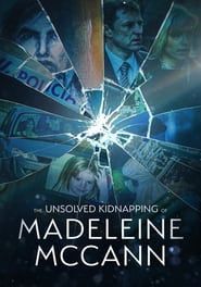 The Unsolved Kidnapping of Madeleine McCann series tv