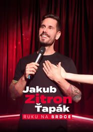 Jakub Zitron Ťapák: Ruku na srdce series tv