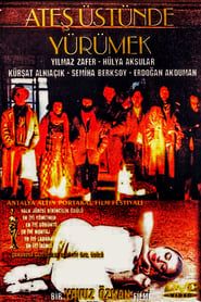 Ateş Üstünde Yürümek 1991 streaming