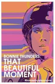 Bonnie Thunders: That Beautiful Moment series tv