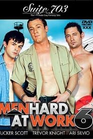 Men Hard at Work 6 (2010)