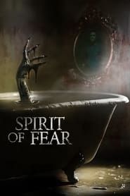 Spirit of Fear 2023 streaming
