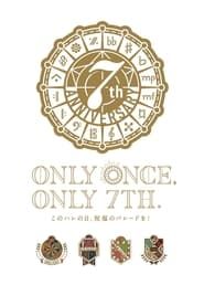 IDOLiSH7 7th Anniversary Event "Only Once, Only (2023)