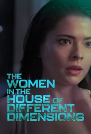 The Women In The House Of Different Dimensions series tv
