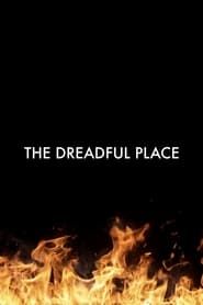 The Dreadful Place series tv
