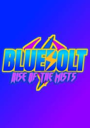 BlueBolt: Rise of the Mists series tv