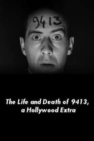 The Life and Death of 9413, a Hollywood Extra series tv