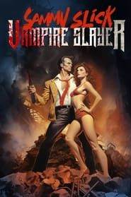 Sammy Slick: Vampire Slayer series tv