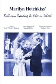 Marilyn Hotchkiss' Ballroom Dancing and Charm School 1990 streaming