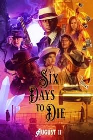 Six Days to Die series tv