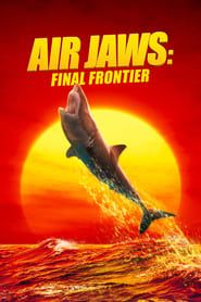 Air Jaws: Final Frontier series tv