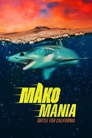 Mako Mania: California Battle series tv