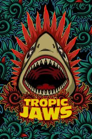 Tropic Jaws series tv