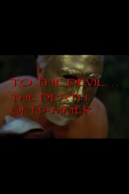 To the Devil... The Death of Hammer-hd