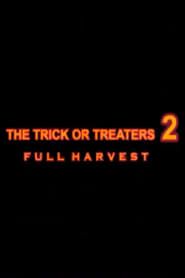 The Trick or Treaters 2: Full Harvest series tv