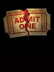 Phantom Theater (2010)