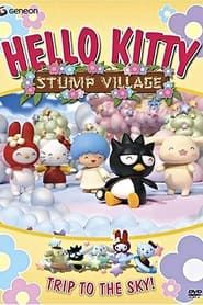 Hello Kitty Stump Village: Trip to the Sky series tv