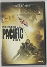 Crusade in the Pacific: Volume 1 series tv