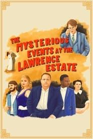 The Mysterious Events at the Lawrence Estate series tv