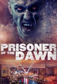 Prisoner of the Dawn series tv