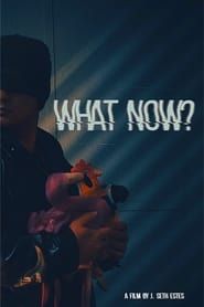 What Now? series tv