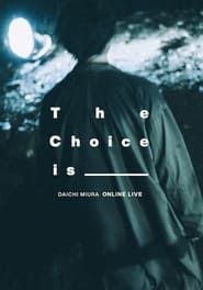Image DAICHI MIURA ONLINE LIVE The Choice Is _______ 2020