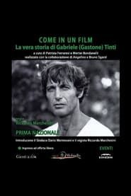 Come In Un Film: La Vera Storia Di Gabriele (Gastone) Tinti (2016)