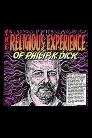 The Religious Experience of Philip K. Dick series tv
