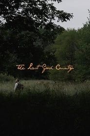 The Last Good Country (2013)