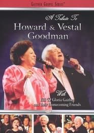 A Tribute to Howard and Vestal Goodman (2004)