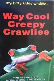 Way Cool Creepy Crawlies series tv