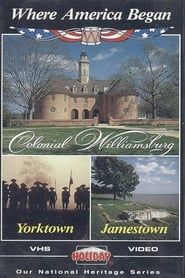 watch Where America Began: Jamestown, Colonial Williamsburg, Yorktown