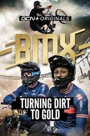 BMX: Turning Dirt To Gold series tv