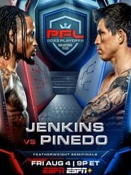 PFL Playoffs 2023: PFL 7 Jenkins vs. Pinedo series tv