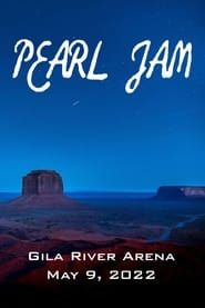 Pearl Jam: Gila River Arena 2022 series tv