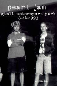Pearl Jam: Gimli Motorsport Park 1993 series tv