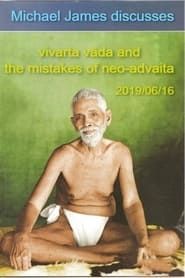Michael James discusses vivarta vāda and the mistakes of neo-advaita series tv
