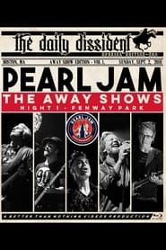 Pearl Jam: Fenway Park 2018 - Night 1 - The Away Shows [BTNV] series tv